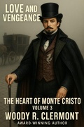 Cover: Love and Vengeance, Volume 3: Marseilles on Fire (Love and Vengeance, The Heart of Monte Cristo, #3) - Woody R. Clermont