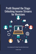 Cover: Profit Beyond The Stage: Unlocking Income Streams For Musicians (SMG Academy Master Classes, #1) - Smg Publishing
