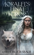 Cover: Loralei's Final Furor - A Sequel to the Slaughter Minnesota Horror Series - Book 3 (The Loralei Series, #3) - Chris Bliersbach