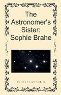 Cover: The Astronomer's Sister - Michael Webster