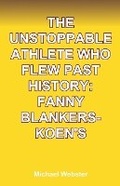 Cover: The Unstoppable Athlete Who Flew Past History - Michael Webster