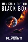 Cover: Harbingers of The Void: Black Box - D.F. Amethyst
