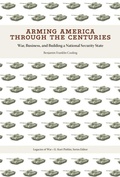 Cover: Arming America through the Centuries - University of Tennessee Press