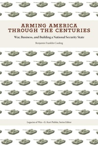Enlarge image Cover: Arming America through the Centuries - University of Tennessee Press