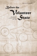 Cover: Before the Volunteer State - University of Tennessee Press