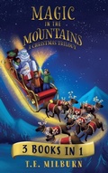 Cover: Magic In The Mountains - T.E. Milburn