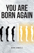 Cover: You Are Born Again - Christian Faith Publishing, Inc.