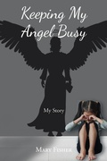 Cover: Keeping My Angel Busy - Christian Faith Publishing, Inc.