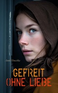 Cover: Gefreit ohne Liebe - e-artnow