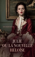 Cover: Julie ou la Nouvelle H&eacute;lo&iuml;se - e-artnow