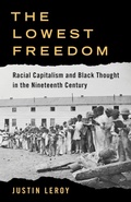 Cover: The Lowest Freedom - Columbia University Press