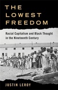 Cover: The Lowest Freedom - Columbia University Press