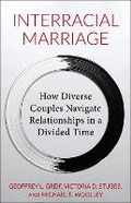Cover: Interracial Marriage - Columbia University Press