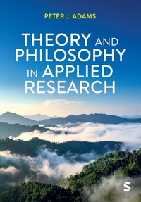 Enlarge image Cover: Theory and Philosophy in Applied Research - SAGE Publications Ltd