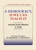 Cover: A Democracy, If We Can Teach It - Cornell University Press