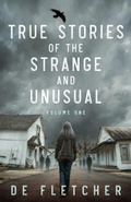 Cover: True Stories of the Strange and Unusual - Spirit Oaks Press