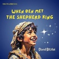 Cover: When Ben Met the Shepherd King - David Ritchie Books