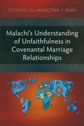 Cover: Malachi's Understanding of Unfaithfulness in Covenantal Marriage Relationships - Langham Publishing