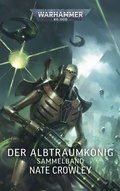 Cover: Warhammer 40.000 - Der Albtraumk&ouml;nig - Black Library