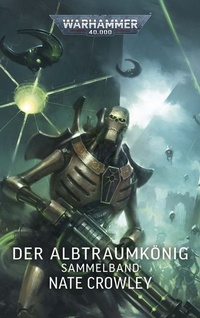 Enlarge image Cover: Warhammer 40.000 - Der Albtraumkönig - Black Library