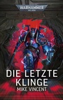 Cover: Warhammer 40.000 - Die letzte Klinge - Black Library