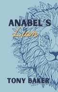 Cover: Anabel's Lion - King Ari Press, LLC