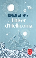 Cover: L'Hiver d'Helliconia (Cycle d'Helliconia, Tome 3) - Le Livre de Poche