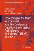 Bild: Proceedings of the Ninth International Scientific Conference "Intelligent Information Technologies for Industry" (IITI'25), Volume 1 - Springer