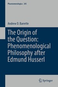Cover: The Origin of the Question: Phenomenological Philosophy after Edmund Husserl - Springer