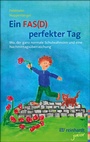 Cover: Ein FAS(D) perfekter Tag - Ernst Reinhardt Verlag