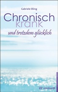 Cover: Chronisch krank und trotzdem gl&uuml;cklich - Ernst Reinhardt Verlag