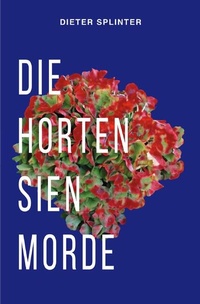 Enlarge image Cover: Die Hortensienmorde - epubli