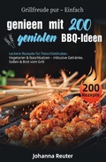 Cover: Grillfreude pur - Einfach genie&szlig;en mit 200 genialen BBQ-Ideen - epubli