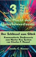 Cover: Band 3 - Das Master Key System - Der Schl&uuml;ssel zum Gl&uuml;ck. Die Macht des Unterbewusstseins - epubli