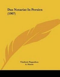 Enlarge image Cover: Das Notariat In Persien (1907) - Kessinger Publishing