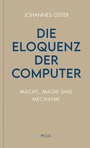 Cover: Die Eloquenz der Computer - Picus Verlag