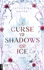 Cover: A Curse of Shadows and Ice - LYX
