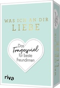 Cover: Was ich an dir liebe - Das Fragespiel f&uuml;r beste Freundinnen - Riva
