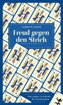 Cover: Freud gegen den Strich - Matthes & Seitz Berlin