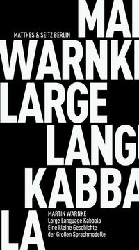 Enlarge image Cover: Large Language Kabbala - Matthes & Seitz Berlin