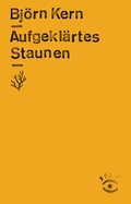 Cover: Aufgekl&auml;rtes Staunen - Matthes & Seitz Berlin