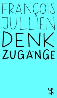 Enlarge image Cover: Denkzugänge - Matthes & Seitz Berlin