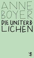 Cover: Die Unsterblichen - Matthes & Seitz Berlin