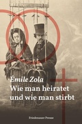 Cover: Wie man heiratet und wie man stirbt - Friedenauer Presse