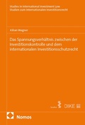 Cover: Das Spannungsverh&auml;ltnis zwischen der Investitionskontrolle und dem internationalen Investitionsschutzrecht - Nomos