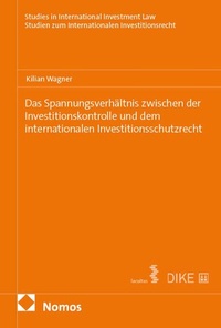 Enlarge image Cover: Das Spannungsverhältnis zwischen der Investitionskontrolle und dem internationalen Investitionsschutzrecht - Nomos