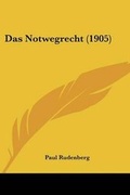 Bild: Das Notwegrecht (1905) - Kessinger Publishing