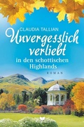 Cover: Unvergesslich verliebt in den schottischen Highlands - tolino media