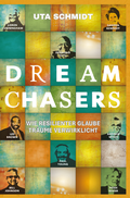 Cover: Dream Chasers - Grain Press Verlag GmbH