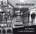 Cover: Hildesheim. Auf Achse in den Sechzigern - Moritzberg